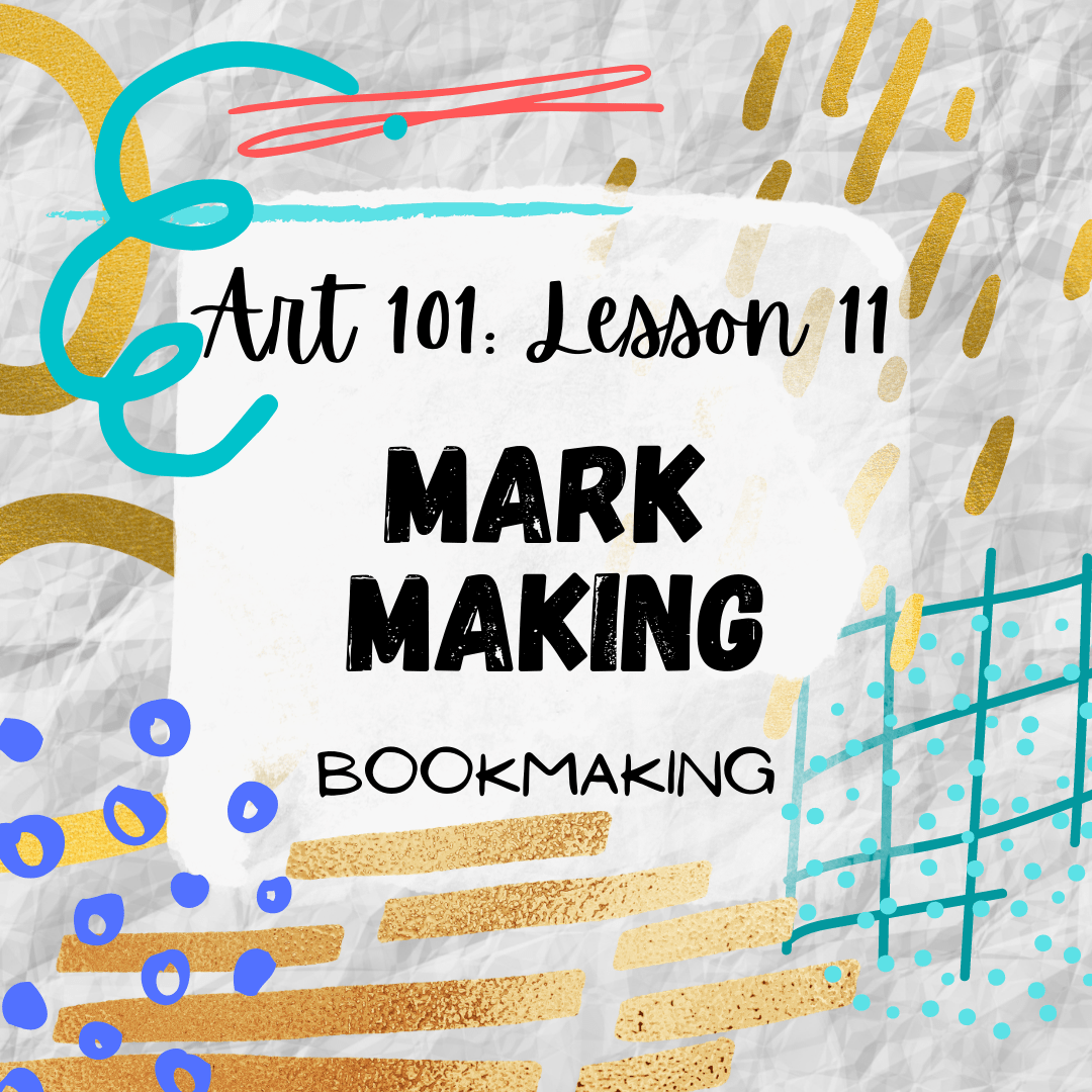 Mark Making in Art with Bookmaking